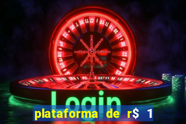 plataforma de r$ 1 para jogar